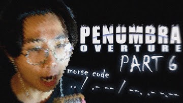 THIS GAME MADE ME LEARN MORSE CODE | Penumbra: Overture (Part 6)