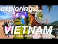 Exploring vietnam  food amusement park sand dunes clubbing in nha trang