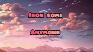 JEON SOMI - Anymore (lyrics)