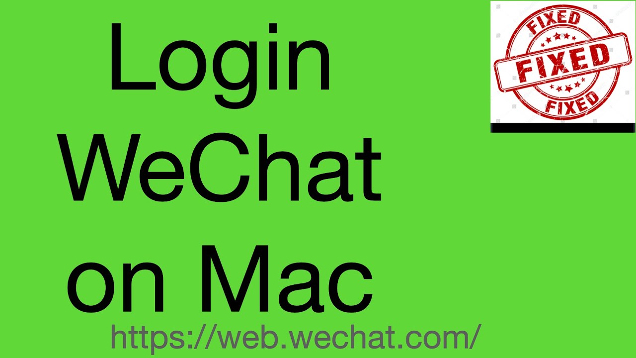 How To Login Wechat In Mac / Web Wechat Not Working On Mac, 登陆微信解决方法