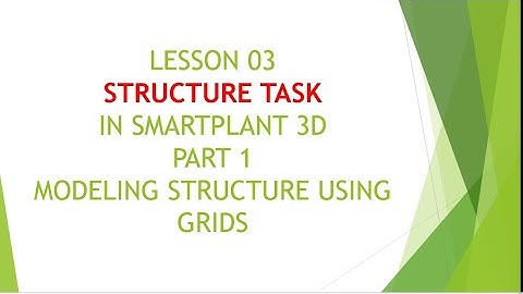 [SP3D]/LESSON 03/PART 1/STRUCTURE TASK