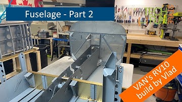 Fuselage Part 2 - RV10 Build by Vlad