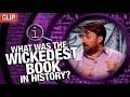 What Was The Wickedest Book In History? | QI