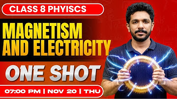 Class 8 Physics | Magnetism & Electricity / കാന്തികതയും വൈദ്യുതിയും | Oneshot | Exam Winner