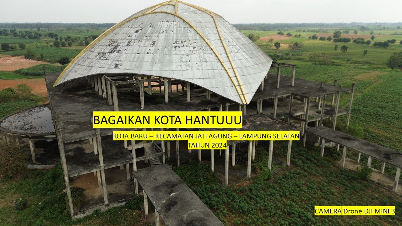 BAK KOTA MATI!! KONDISI KOTA BARU serasa KOTA HANTU - Lampung selatan  Tahun 2024 - DRONE DJI MINI 3