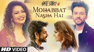 Mohabbat Nasha Hai Video Song | Hate Story IV |  Neha Kakkar | Tony Kakkar | Karan Wahi | T-Series chords