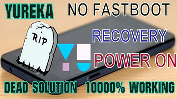 Unbrick Hradbricked Yureka/Yureka Plus