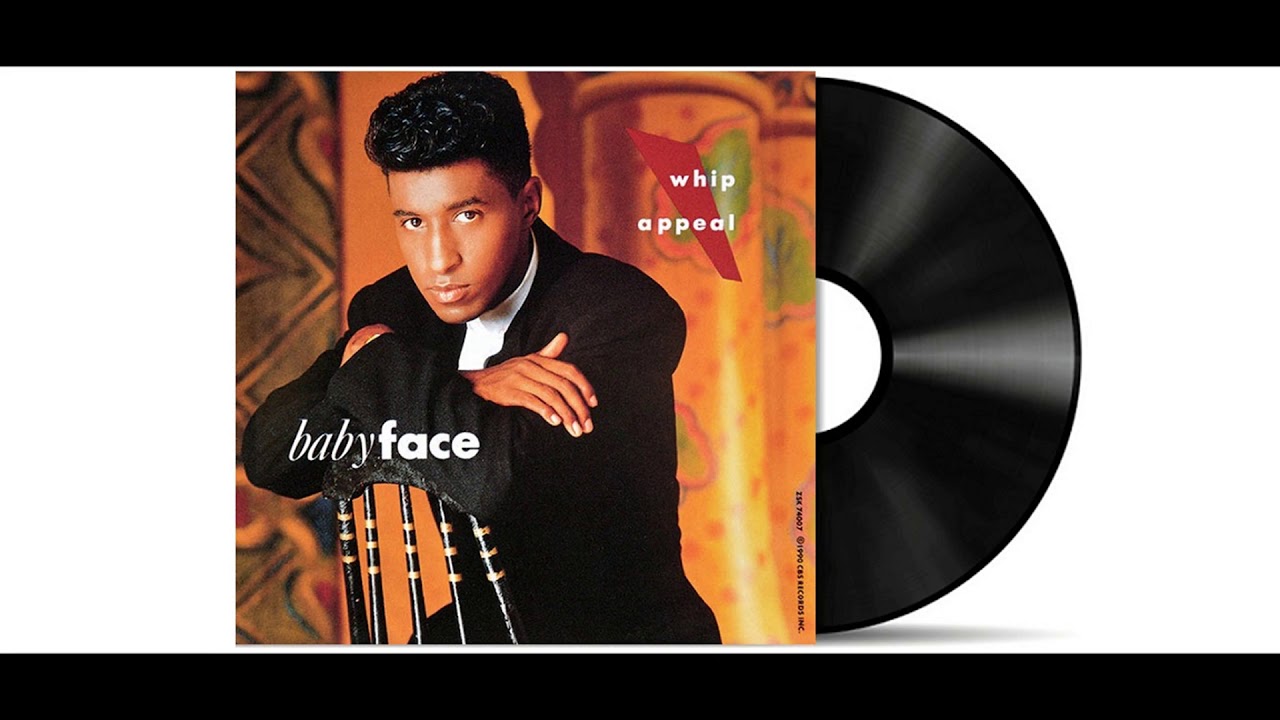 Babyface Whip Appeal [Remastered] YouTube Music