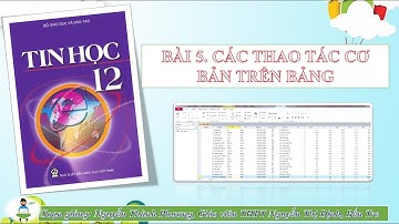 Tin học 12 - Bài 5: Các thao tác cơ bản trên bảng