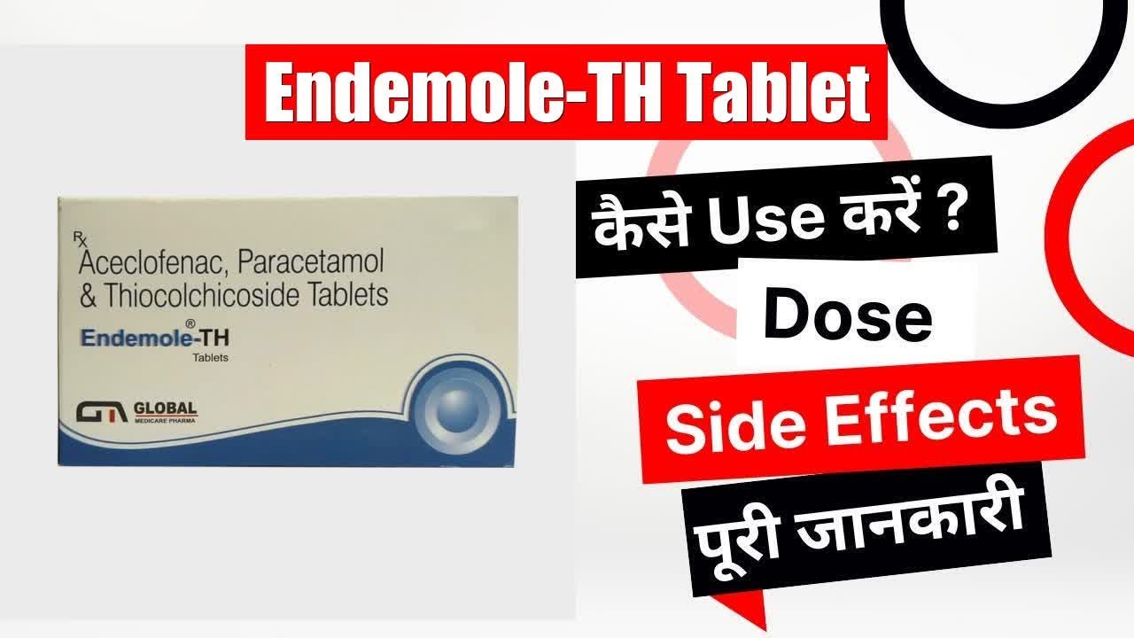 Endemole-TH Tablet Uses in Hindi | Side Effects | Dose