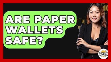 Are Paper Wallets Safe? - CryptoBasics360.com