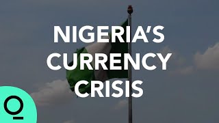 Nigeria's Currency Crisis