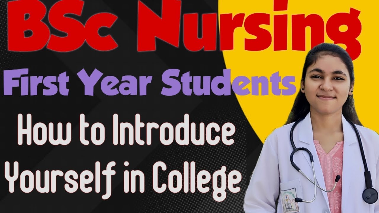 How to introduce yourself in college ||BSc Nursing First Year 