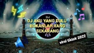 DJ AKU YANG DULU BUKANLAH YANG SEKARANG (TEGAR)| VIRAL TIKTOK 2022