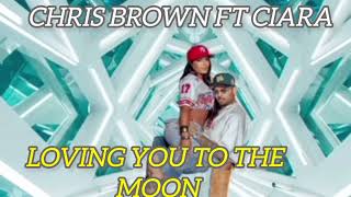 Chris Brown ft Ciara _ Loving you to the moon (ai new song release)