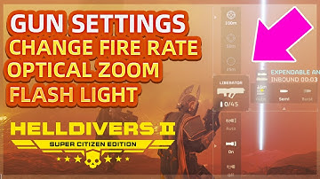 How to Change Scope and Fire Mode, use flashlight and zoom in Helldivers 2