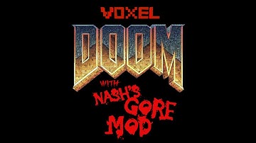 Voxel Doom + Nash