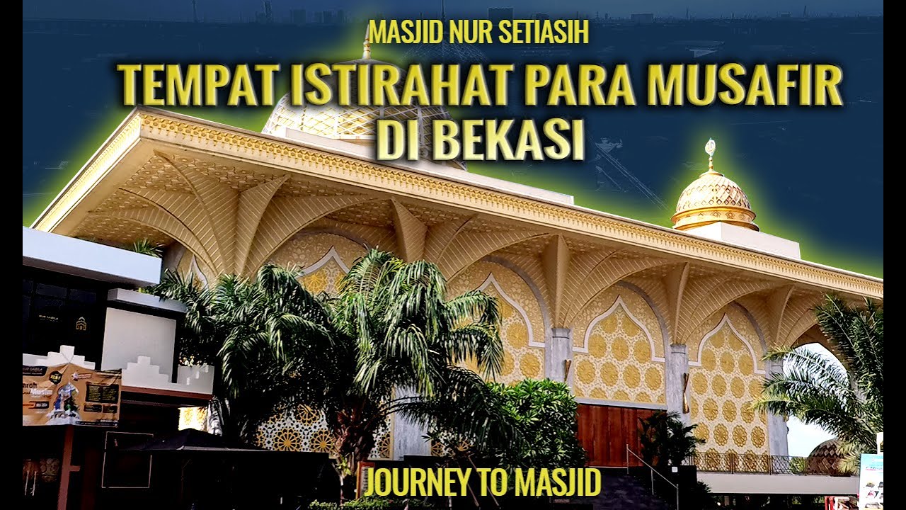 MASJID NUR SETIASIH, BEKASI | Fasilitas Masjid di SPBU Kalimalang Menjadi Saksi Bisu Para Musafir