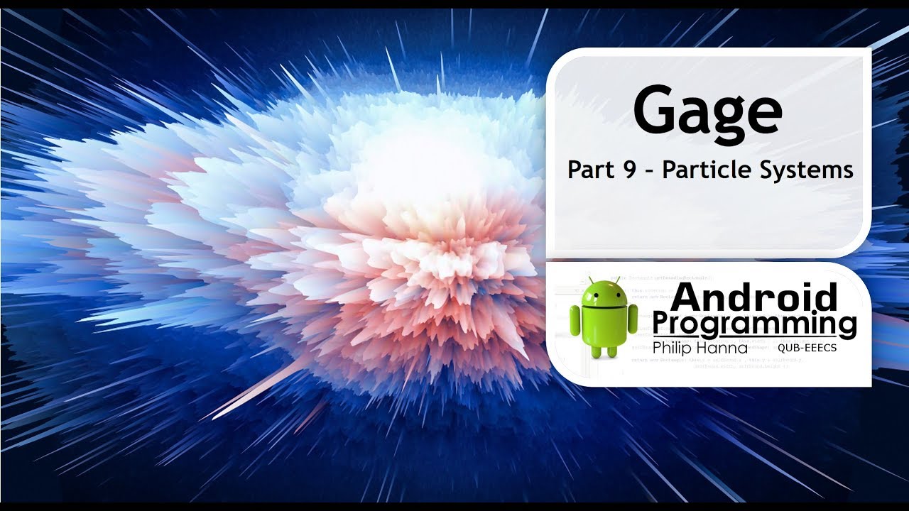 Generic Android Game Engine (GAGE) - Part 9: Particle Systems - YouTube
