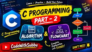 🔥 C Programming Part 2 | Algorithm & Flowchart Explained with Examples