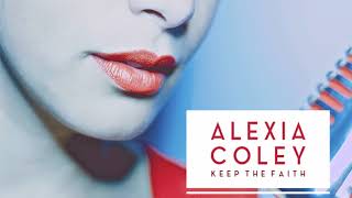 Video thumbnail of "Alexia Coley - Promised You'd Be There"