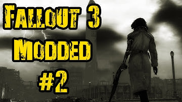 Fallout 3 Gameplay - Modded - Walkthrough - Part 2