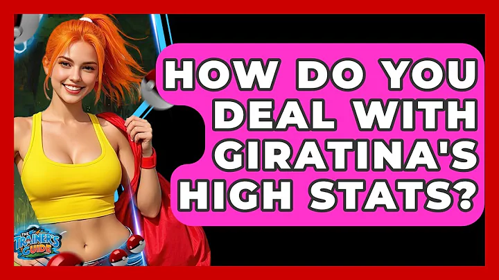 How Do You Deal With Giratina's High Stats? - The Trainers Guide