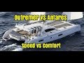 Antares 44 Vs Outremer 5X.  Comfort vs Speed.  Speed comes at a steep price.  Annapolis Show 2017
