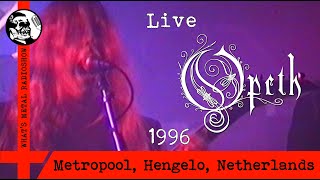 Live OPETH 1996 - Metropool, Hengelo, Netherlands, 14 Nov