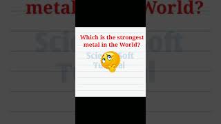 Which is the strongest #metal in the #world?  #Shorts #Science #Chemistry #sciencesofttutorial #gk screenshot 5