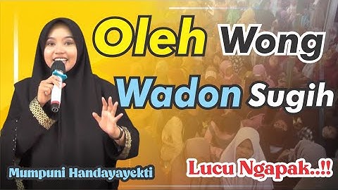 OLEH WONG WADON SUGIH (Pengajian Lucu Ngapak Mumpuni Handayayekti Juara Aksi Indosiar)