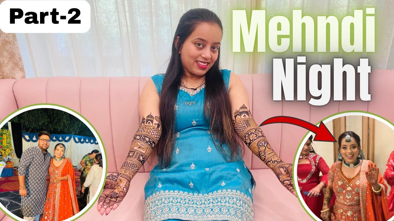 Mehndi Night Vlog✨| Day-2 | Dance Rehearsals, Full Masti & Fun Moments