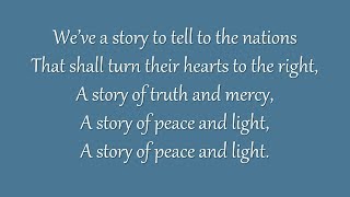 We’ve a Story to Tell to the Nations (Grace Community Church) chords