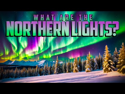 What Are the Northern Lights?