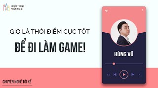 “TÔI ĐÃ BỊ GAME QUẬT NHƯ THẾ NÀO?" - Hùng Vũ | Chuyện Nghề Tôi Kể | Spiderum