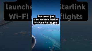 Southwest just launched free Starlink Wi-Fi on first flights