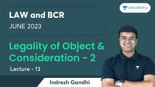 Legality of Object and Consideration - 2 | Lecture 13 | Law and BCR | Indresh Gandhi