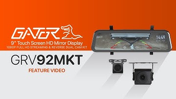 GATOR GRV92MKT – 9” MIRROR DISPLAY REVERSE & LIVE STREAM DUAL CAMERA KIT – FEATURE VIDEO