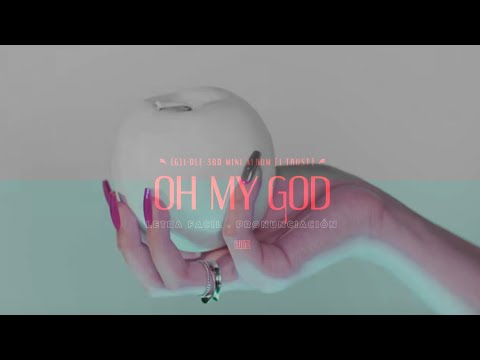 (G)I-DLE - 'Oh my god' Pronunciacion | Easy Lyrics | Letra fácil | Canciones Coreanas como suenan