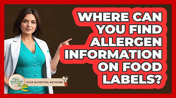 Where Can You Find Allergen Information On Food Labels?