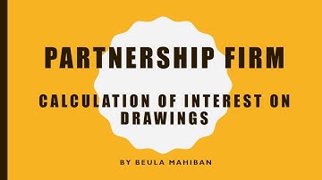 Partnership Firm-Calculation of Interest on drawings(Problems) Class 12