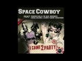 I CAME 2 PARTY - Space Cowboy ft. Paradiso Girls, Far East Movement, Cherry Boom Boom