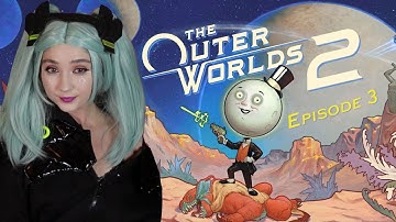 Am I the CRAZY mad scientist?? The Outer Worlds 2 First Playthrough Part 3