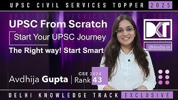 UPSC CSE | UPSC from Scratch: A Beginner’s Roadmap to Success | By Avdhija Gupta, Rank 43 CSE 2024