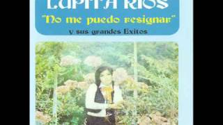 Lo Que Mas Me Martiriza-Lupita Rios