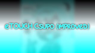 eTOUCH Csupo (Improved)