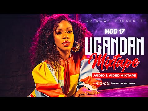 UGANDAN 2023 MIX DJ DAWN MOD 17 VINKA SHEEBAH KAROLE KASITA DADDY ANDRE SPICE DIANA Mp4