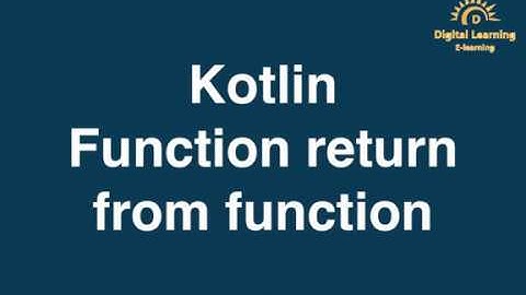 34 Kotlin Function return from function | Online Training Download app from below link