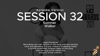Famous Summer Walker - Session 32 (Karaoke Version) Wealth