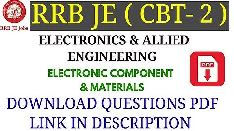 ELECTRONIC COMPONENTS IMPORTANT QUESTIONS PDF FOR RRB JE ELECTRONICS & ALLIED ENGINEERING